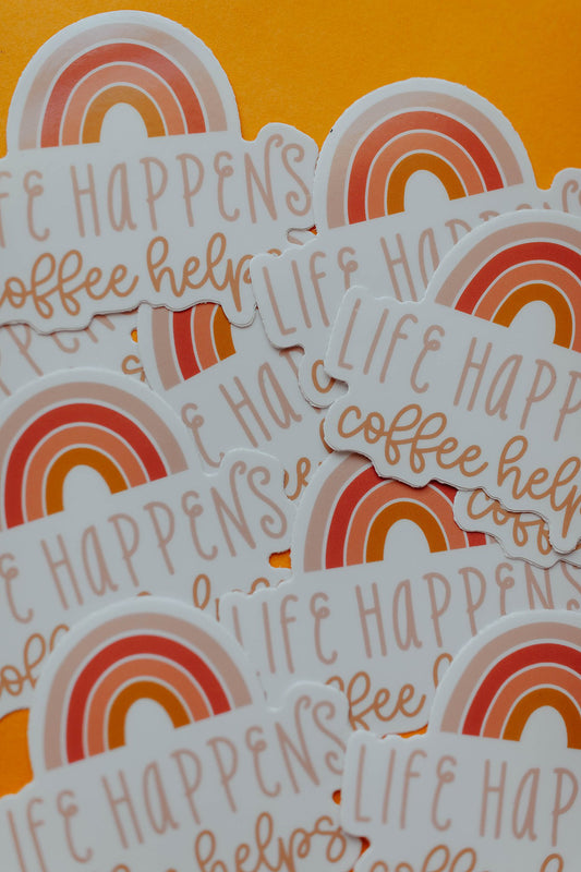 Life Happens Coffee Helps Sticker