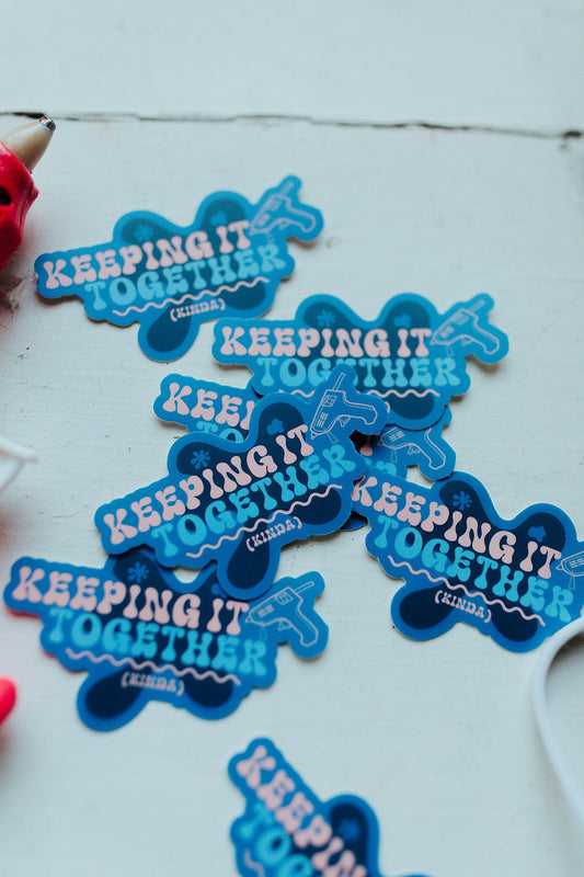 Keeping It Together Sticker