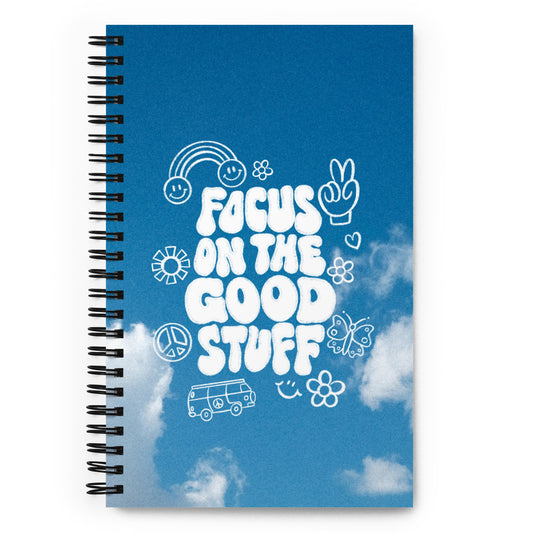 Focus On The Good Spiral notebook