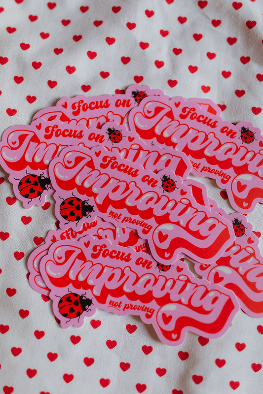 Focus On Improving Vinyl Sticker