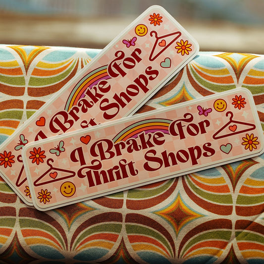 I Brake for Thrift Shops Bumper Sticker