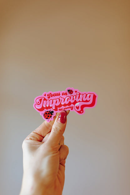 Focus On Improving Vinyl Sticker